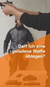 Titelbild Darf eine geladene Waffe abgelegt werden